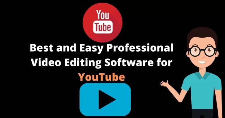 Best and Easy Professional Video Editing Software for YouTube