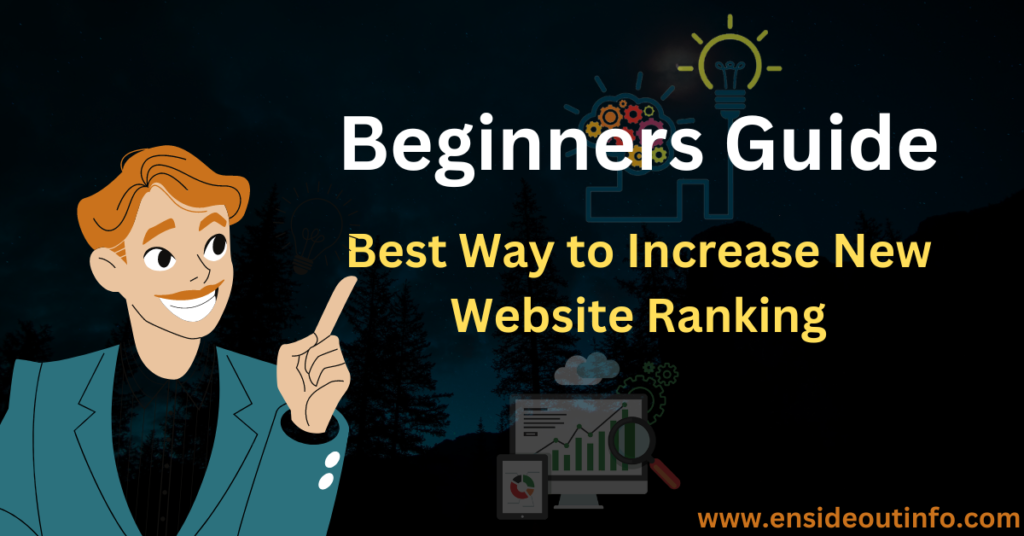 For Beginners- Best Way to Increase New Website Ranking in 2023