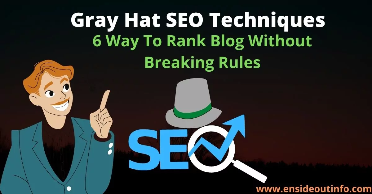 Gray Hat SEO Techniques 6 Way To Rank Blog Without Breaking Rules