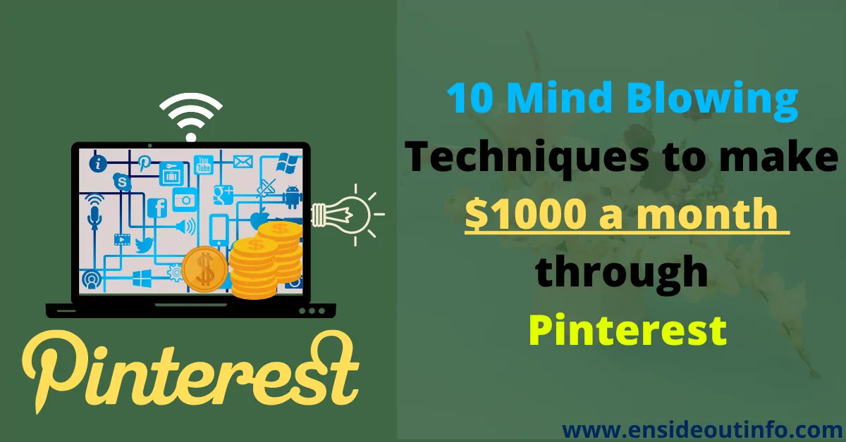 8 Mind Blowing Techniques to Make $1000 a Month Through Pinterest